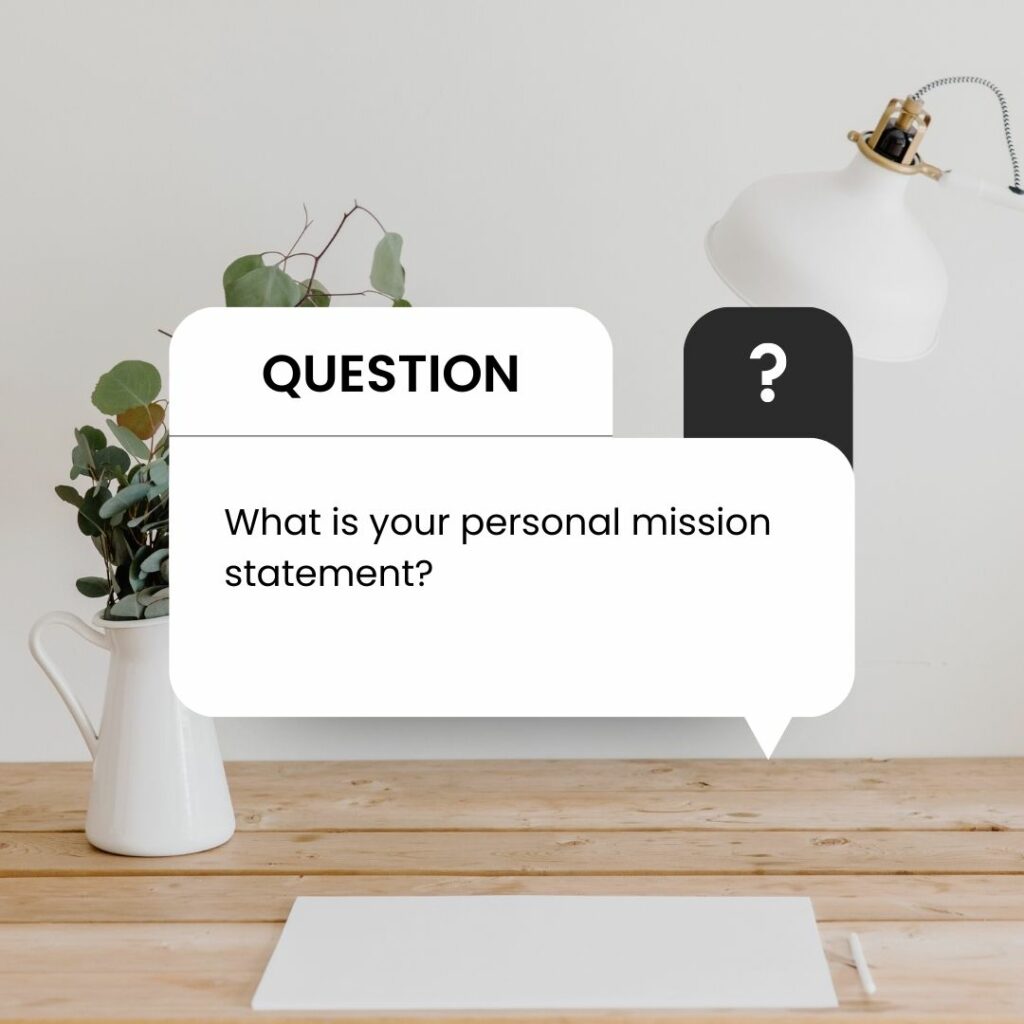 what is your personal mission statement interview question/personal mission statement 
